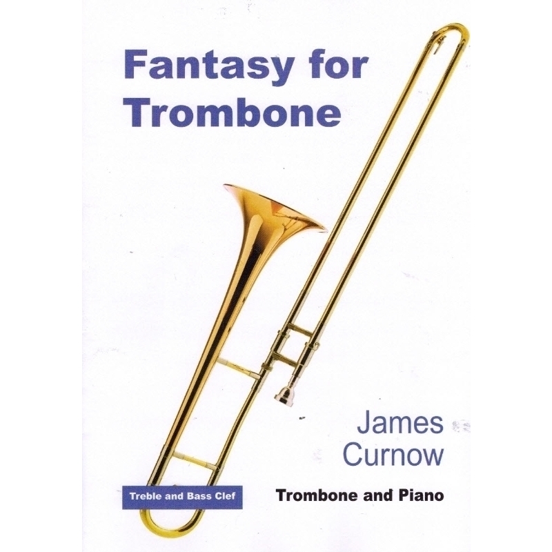 James Curnow Fantasy For Trombone Just Flutes London