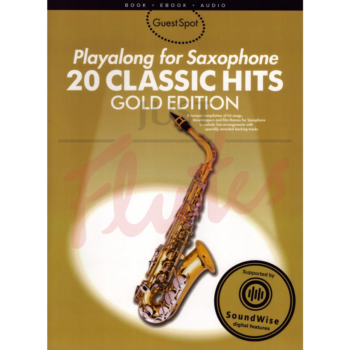 Guest Spot - 20 Classic Hits Gold Edition for Alto Saxophone