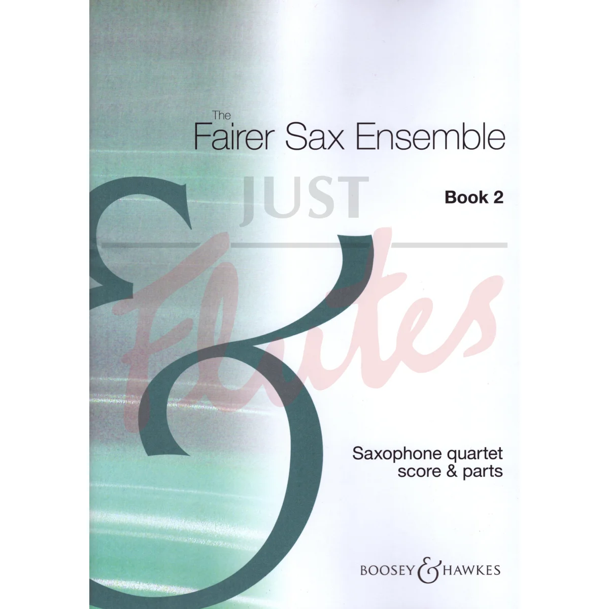 The Fairer Sax Ensemble Book 2 for Saxophone Quartet