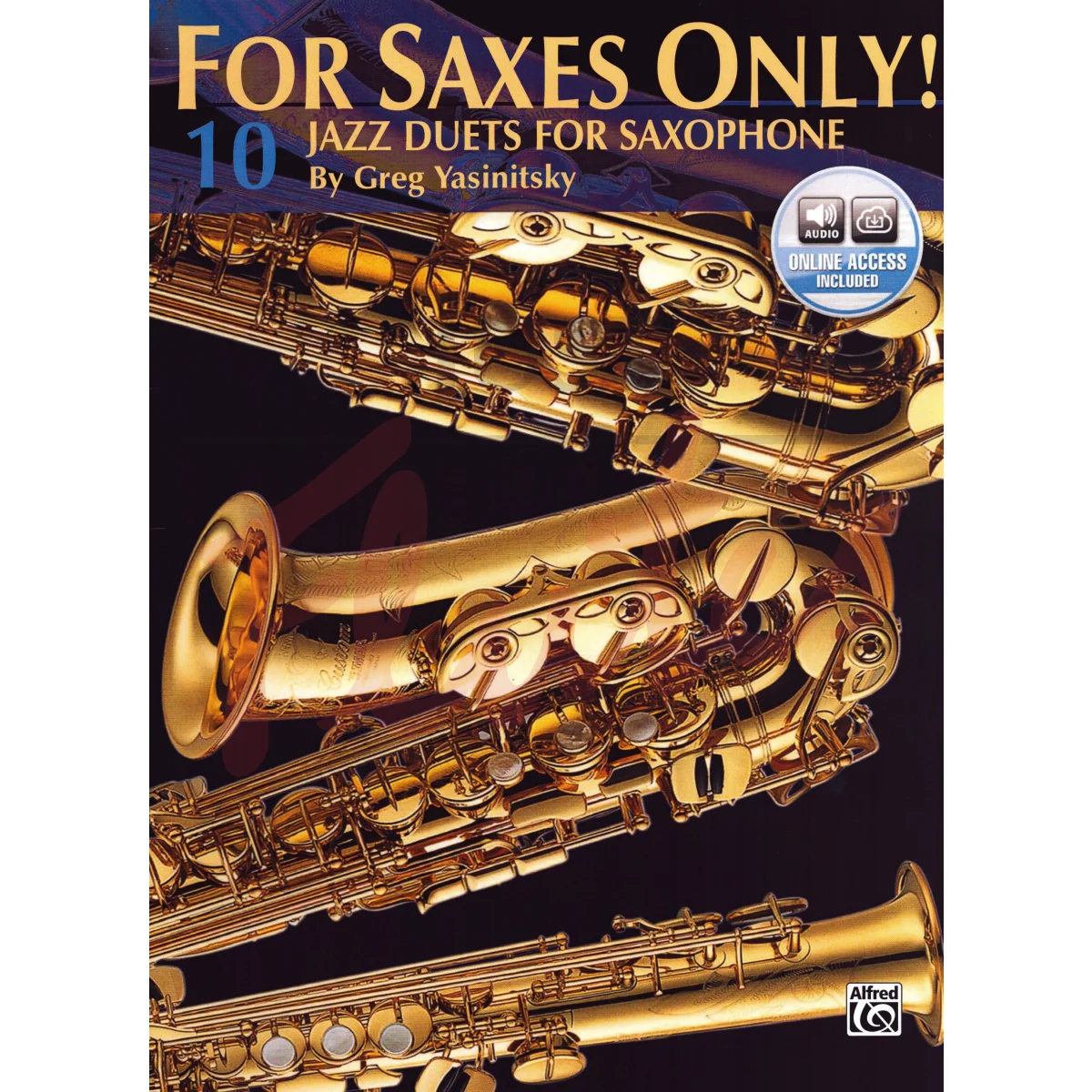 For Saxes Only! 10 Jazz Duets for Saxophone