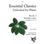 Image links to product page for Essential Classics Unlocked for Piano: Book 3, Tchaikovsky Symphony No 6