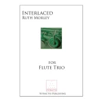 Image links to product page for Interlaced for Flute Trio