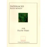 Image links to product page for Interlaced for Flute Trio