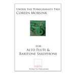 Image links to product page for Under the Pomegranate Tree for Alto Flute and Baritone Saxophone