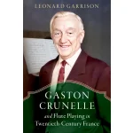 Image links to product page for Gaston Crunelle and Flute Playing in Twentieth-Century France [Hardback]