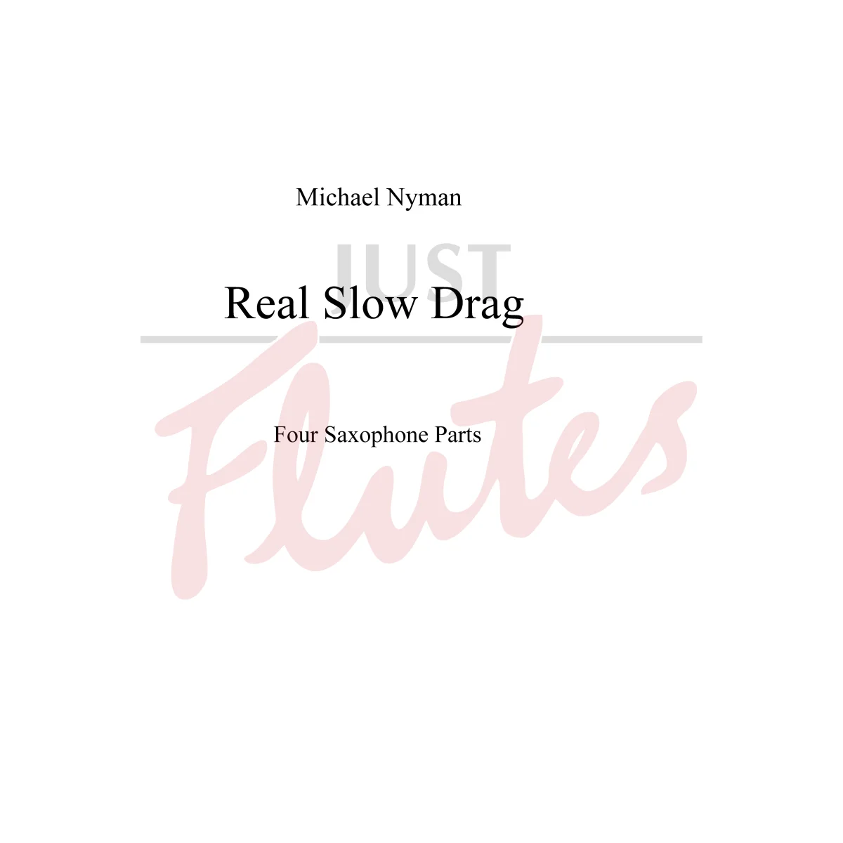 Real Slow Drag for Three Soprano Saxophones and Tenor Saxophone