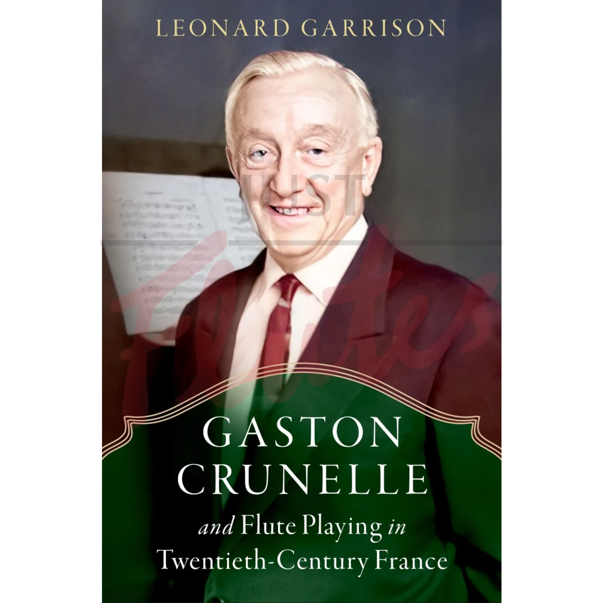 Gaston Crunelle and Flute Playing in Twentieth-Century France [Paperback]