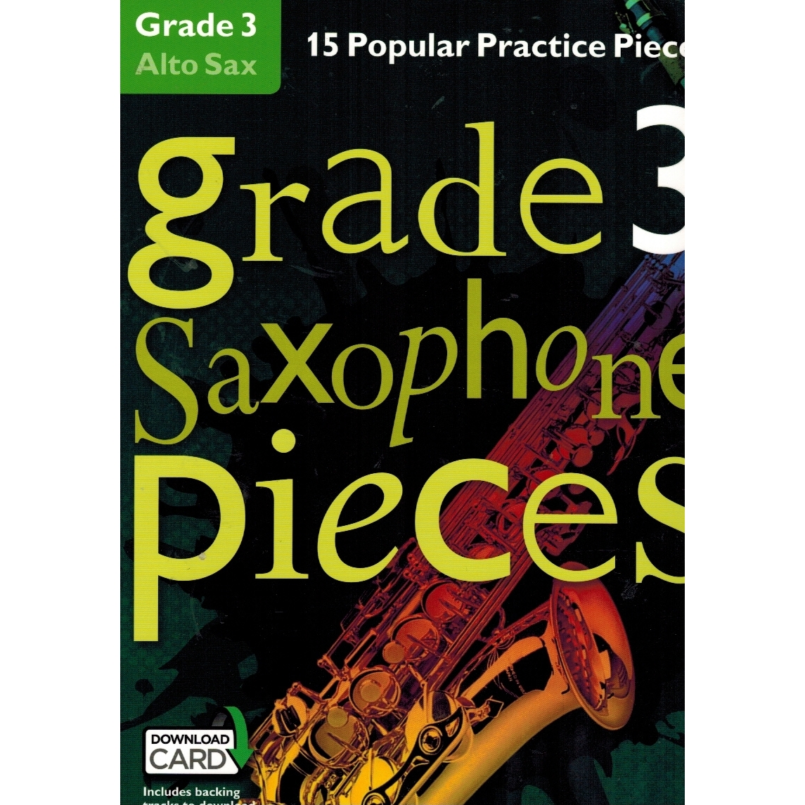 Compilation Grade 3 Saxophone Pieces 15 Popular Practice Pieces [with Digital