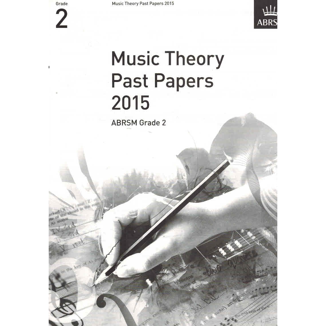 Music Theory Past Papers 2015 Grade 2 - ABRSM. Just Flutes